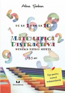 Matematica distractiva pentru pitici isteti