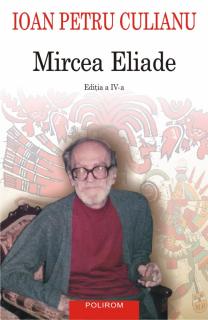 Mircea Eliade. Editia a IV-a integral revizuita