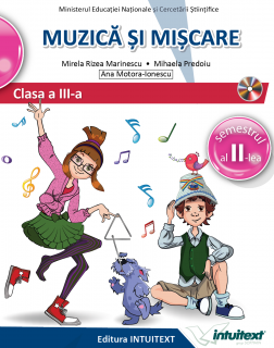 Muzica si miscare. Manual pentru clasa a III-a, partea I + partea a II-a. Contine editia digitala