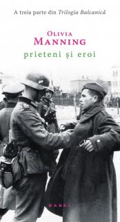 Prieteni si eroi. Vol. 3 - Trilogia Balcanica