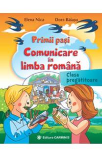 Primii pasi. Comunicare in limba romana. Clasa pregatitoare