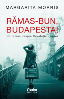 Ramas-bun, Budapesta! Un roman despre Revolutia ungara