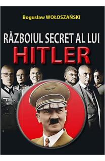 Razboiul secret al lui Hitler