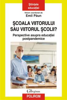 Scoala viitorului sau viitorul scolii?