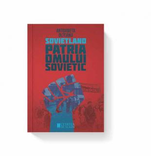 Sovietland. Patria omului sovietic