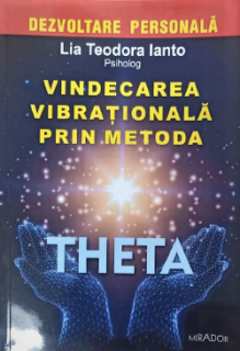 Vindecarea vibrationala prin metoda Theta