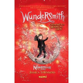 Wundersmith. Chemarea lui Morrigan Crow - Seria NEVERMOOR