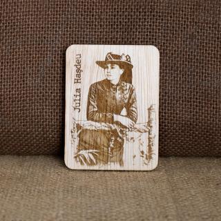 Magnet de frigider din lemn, gravat,   Julia Hasdeu   - castelul Julia Hasdeu