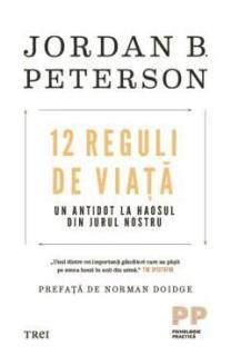 12 Reguli de viata - Jordan B.Peterson