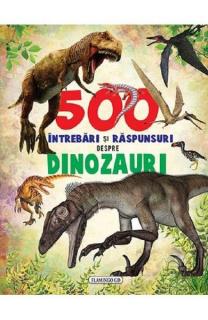500 de intrebari despre dinozauri
