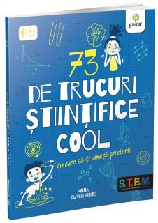 73 de trucuri stiintifice cool - Anna Claybourne