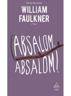 Absalom, Absalom! - William Faulkner