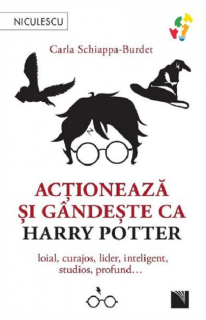 Actioneaza si gandeste ca Harry Potter - Carla Schiappa-Burdet