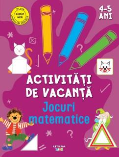 Activitati de vacanta. Jocuri matematice (4-5 ani)