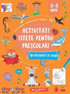 Activitati istete pentru prescolari in vacanta de vara. 3-5 ani