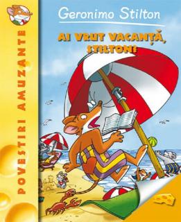 Ai vrut vacanta, Stilton? -  Geronimo Stilton