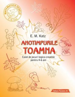 Anotimpurle toamna caiet de jocuri  logico creative 4-6 ani