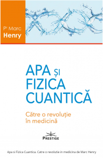 Apa si fizica cuantica - Marc Henry