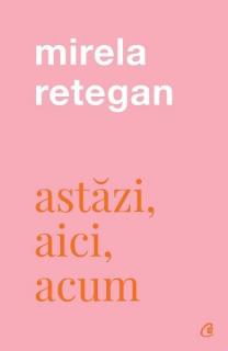 Astazi, aici, acum