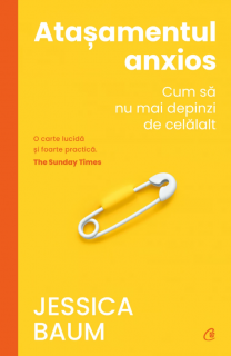 Atasamentul anxios - Jessica Baum