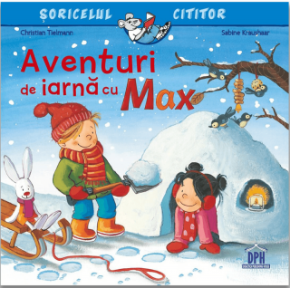 Aventuri de iarna cu Max - Christian Tielmann, Sabine Kraushaar