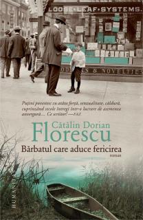 Barbatul care aduce fericirea - Catalin Dorian Florescu