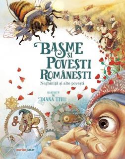 Basme si povesti romanesti. Neghinita si alte povesti