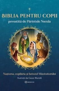 Biblia pentru copii povestita de Parintele Necula - Constantin Necula