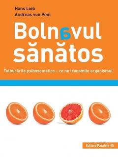 Bolnavul sanatos.Tulburarile psihosomatice