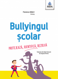 Bullyingul scolar - Frederique Corre Montagu