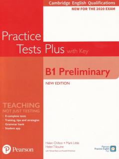Cambridge English Qualifications: B1 Preliminary New Edition - Practice Tests Plus Student s Book with key - Helen Chilton, Mark Little, Helen Tiliouine, Michael Black, Russell Whitehead