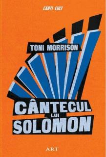 Cantecul lui Solomon - Toni Morrison