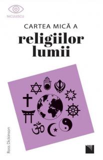 Cartea mica a religiilor lumii - Ross Dickinson