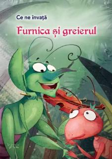 Ce ne invata: Furnica si greierul