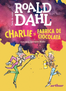 Charlie si Fabrica de Ciocolata - Roald Dahl