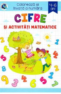 Cifre si activitati matematice 4-6 ani.Coloreaza si invata a