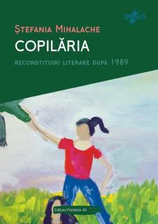 Copilaria reconstituirii literare dupa 1989