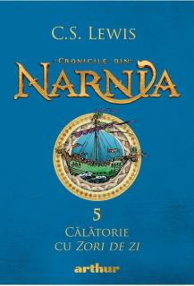 Cronicile din Narnia - Calatorie cu Zori de zi - C.S Lewis