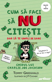 Cum sa faci sa nu citesti dar sa te umpli de bani - Tommy Greenwald