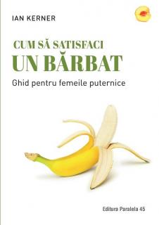 Cum sa satisfaci un barbat - Ian Kerner