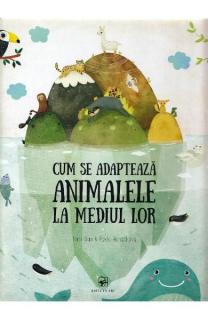 Cum se adapteaza animalele la mediul inconjurator arc