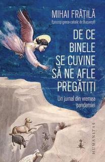 De ce binele se cuvine sa ne afle pregatiti-humanita