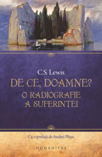 De ce, Doamne? - C.S. Lewis