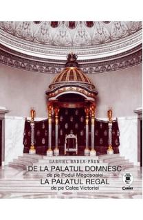 De la palatul domnesc la palatul regal