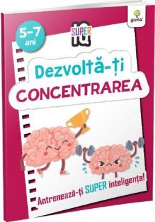 Dezvolta-ti concentrarea 5-7 ani. Super IQ