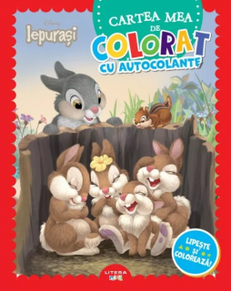 Disney Iepurasi - Cartea mea de colorat cu autocolante. Lipeste si coloreaza!