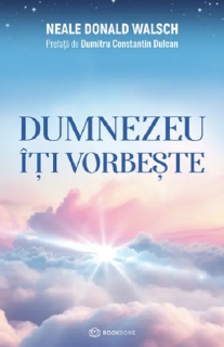 Dumnezeu iti vorbeste - Neale Donald Walsch