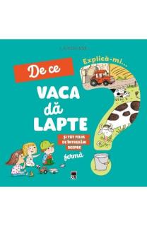 Explica-mi de ce vaca da lapte