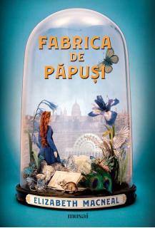 Fabrica de Papusi - Elizabeth Macneal