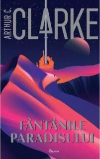 Fantanile Paradisului - Arthur C. Clarke